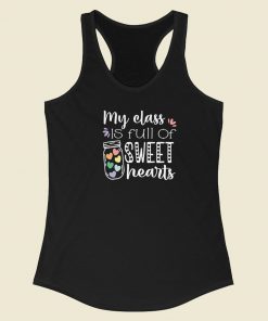 My Class Is Full Of Sweet Hearts 80s Racerback Tank Top