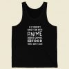 No Anime Or Food Then I Dont Care 80s Tank Top