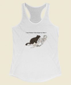 Nooo Human You Forget My Dinner 80s Racerback Tank Top