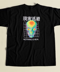 Nothing Is Real Kanji Skull Graphic 80s T Shirt Style