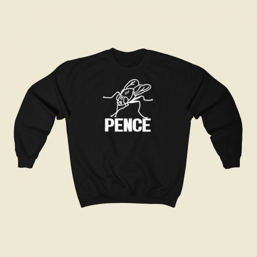 Pence Fly Funny 80s Sweatshirts Style