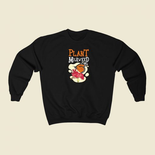 Plant Milkweed Butterfly 80s Sweatshirt Style