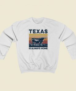 Texas Is Always Home Vintage 80s Sweatshirt Style