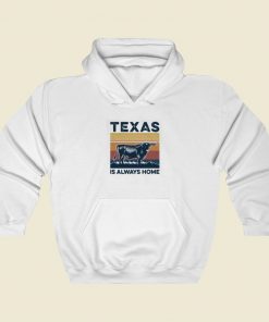 Texas Is Always Home Vintage Hoodie Style
