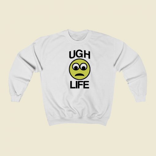 Ugh Life Emoji Funny 80s Sweatshirts Style