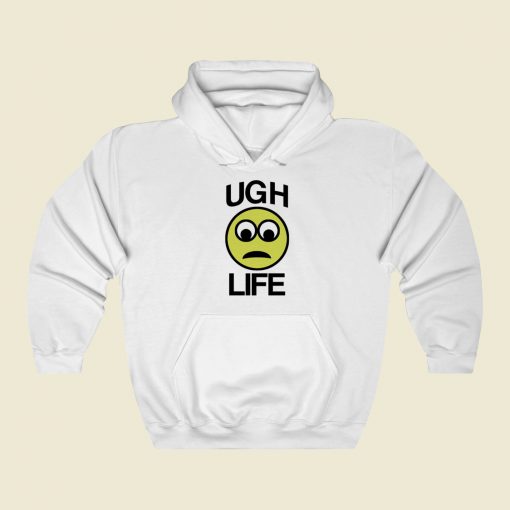 Ugh Life Emoji Funny Hoodie Style