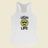 Ugh Life Emoji Funny 80s Racerback Tank Top