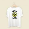 Ugh Life Emoji Funny 80s T Shirt Style