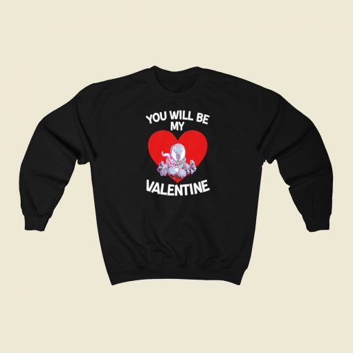 Venom You Will Be My Valentine 80s Sweatshirt Style