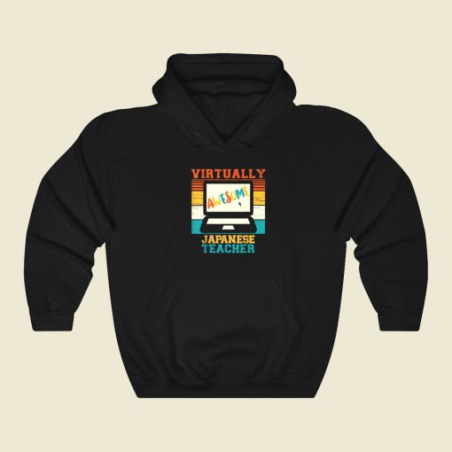 Virtually Awesome Japanese Teacher Hoodie Style