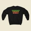 Deppressed Stressed Horny Parody 80s Sweatshirts Style