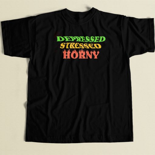 Deppressed Stressed Horny Parody 80s T Shirt Style