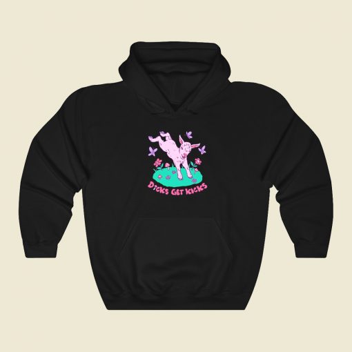 Dicks Get Kicks Funny Hoodie Style