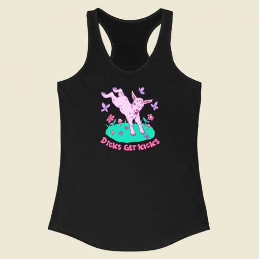 Dicks Get Kicks Funny 80s Racerback Tank Top