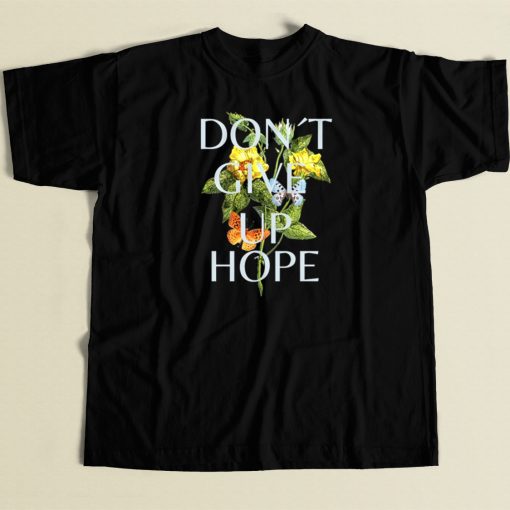 Dont Give Up Hope 80s T Shirt Style