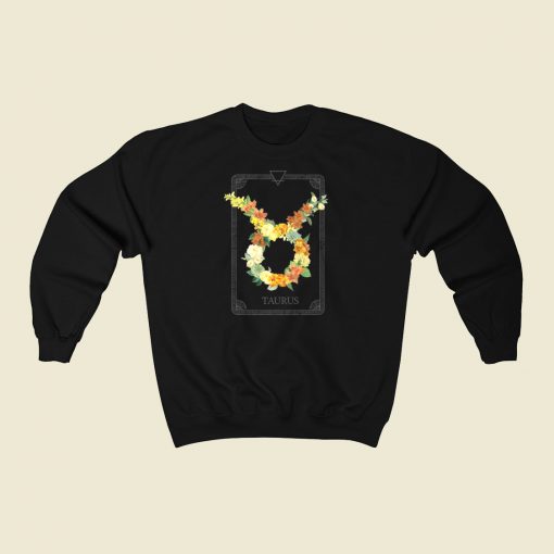 Floral Zodiac Sign Taurus 80s Sweatshirts Style