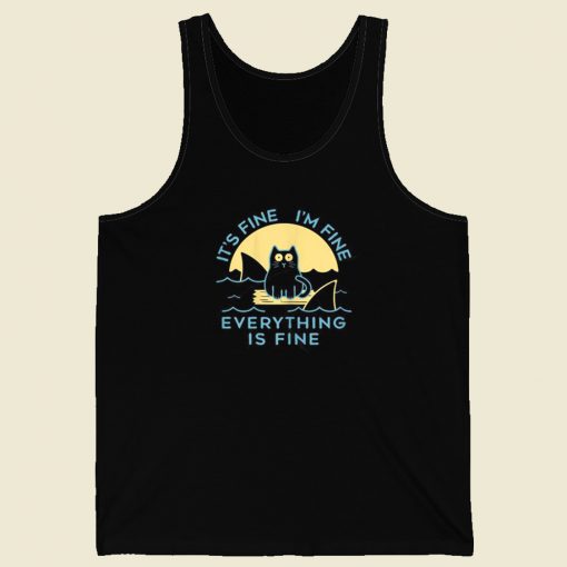 Its Fine Im Fine Everything 80s Tank Top