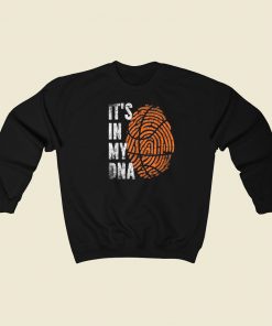 Its In My Dna Basketball 80s Sweatshirts Style