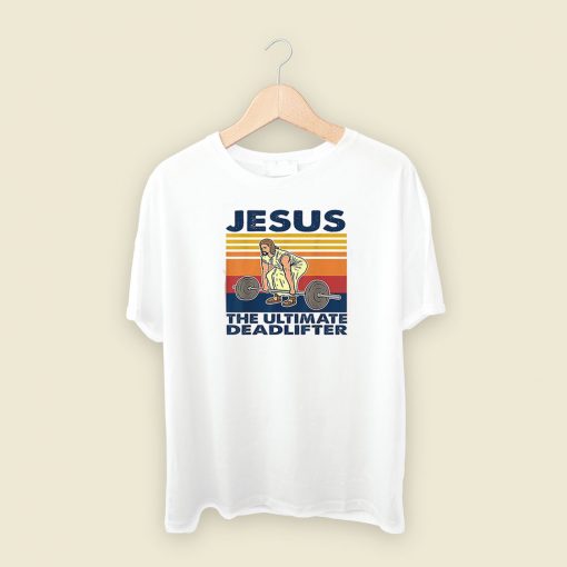 Jesus The Ultimate Deadlifter 80s T Shirt Style