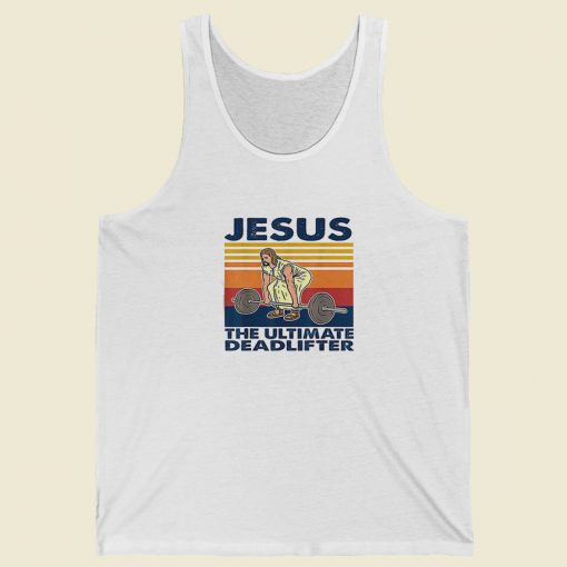 Jesus The Ultimate Deadlifter 80s Tank Top