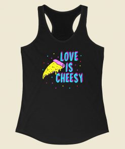 Love Is Cheesy Funny 80s Racerback Tank Top