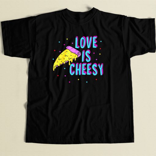 Love Is Cheesy Funny 80s T Shirt Style