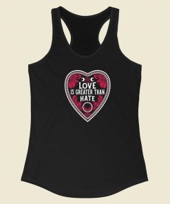 Love Is Greater Than Hate 80s Racerback Tank Top