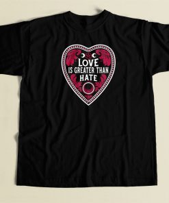 Love Is Greater Than Hate 80s T Shirt Style