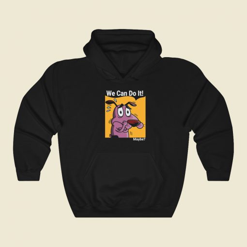 Maybe We Can Do It Hoodie Style