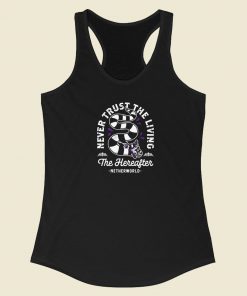 Never Trust The Living 80s Racerback Tank Top