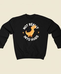 Not Really Into Hugs Funny 80s Sweatshirts Style