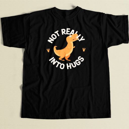 Not Really Into Hugs Funny 80s T Shirt Style