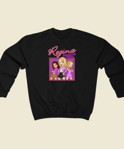 Regina The Teenage Bitch 80s Sweatshirts Style