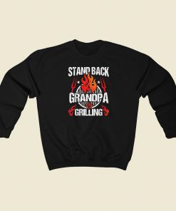 Stand Back Grandpa Funny 80s Sweatshirts Style