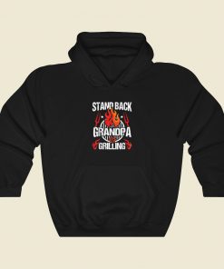 Stand Back Grandpa Funny 80s Hoodie Style