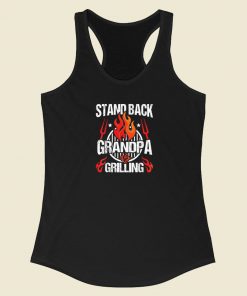 Stand Back Grandpa Funny 80s Racerback Tank Top