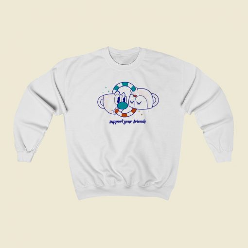 Support Your Friends 80s Sweatshirts Style