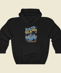 The Sound Of Silence Hoodie Style