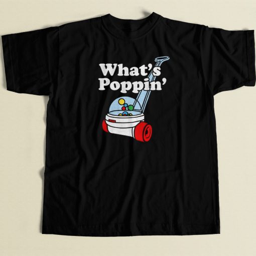 Whats Poppin Funny Kids 80s T Shirt Style