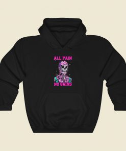 All Pain No Gains Hoodie Style