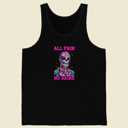 All Pain No Gains Tank Top