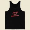 All This And Brains Too Tank Top