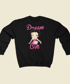 Betty Boop Dream On Sweatshirts Style