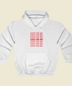 Easy On Me Hoodie Style On Sale