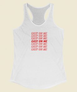 Easy On Me Racerback Tank Top On Sale