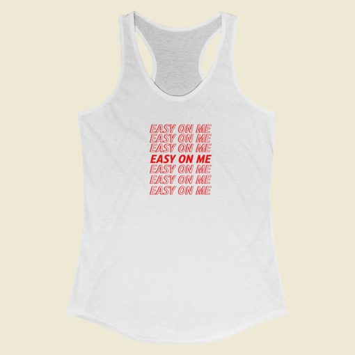 Easy On Me Racerback Tank Top On Sale