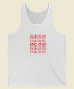 Easy On Me Tank Top On Sale