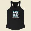 Super Cali Swagilistic Sexy Hella Racerback Tank Top