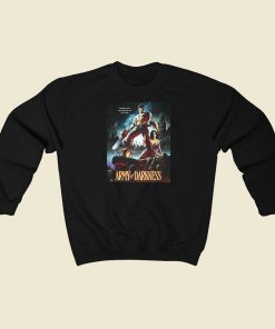 Army Of Darkness Sweatshirts Style On Sale