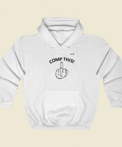 Comp This Middle Finger Hoodie Style